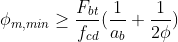 \phi _{m,min}\geq\frac{F_b_t}{f_c_d}(\frac{1}{a_b}+\frac{1}{2\phi })